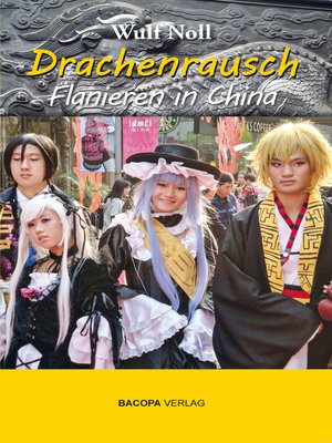 cover image of Drachenrausch: Flanieren in China